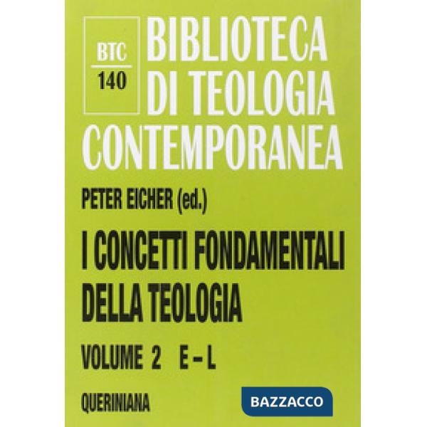Concetti fondamentali della teologia (I). Vol. 2: E-L