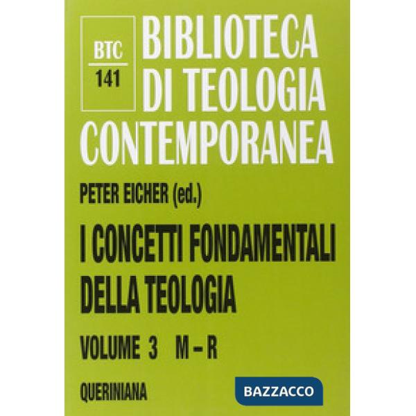 Concetti fondamentali della teologia (I). Vol. 3: M-R
