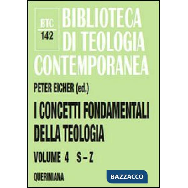 Concetti fondamentali della teologia (I). Vol. 4: S-Z