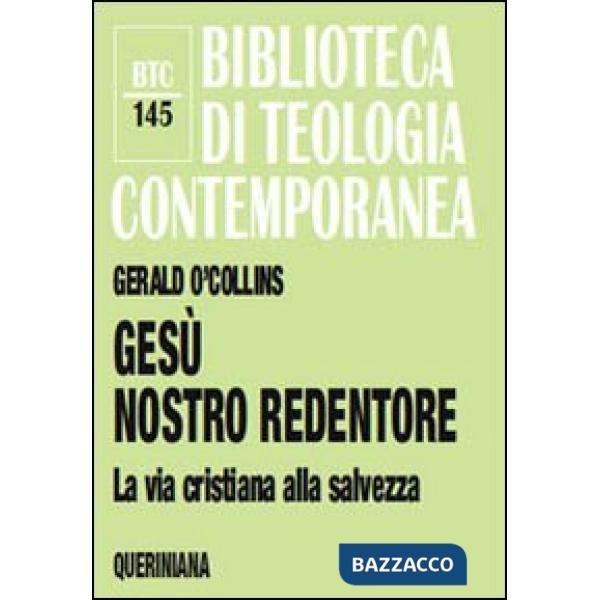 Gesù nostro redentore. La via cristiana alla salvezza