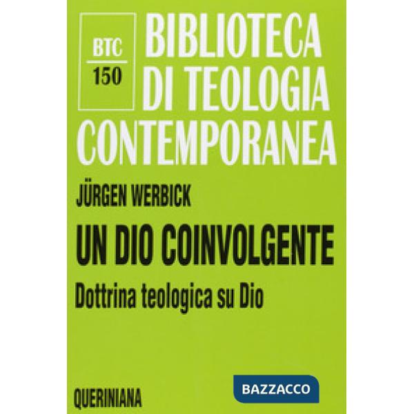 Dio coinvolgente. Dottrina teologica su Dio (Un)