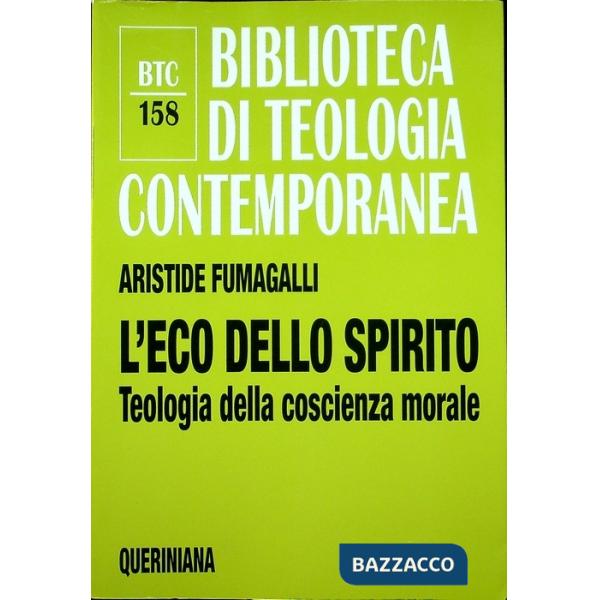 Eco dello spirito. Teologia della coscienza morale (L')