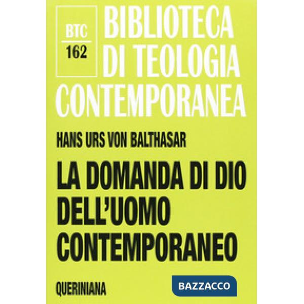 Domanda di Dio dell'uomo contemporaneo (La)