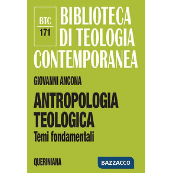 Antropologia teologica. Temi fondamentali