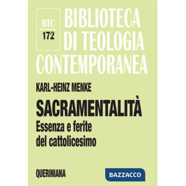Sacramentalità. Essenza e ferite del cattolicesimo