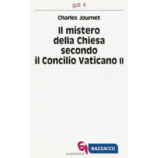 Mistero della Chiesa secondo il Concilio Vaticano II (Il)