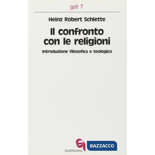 Confronto con le religioni. Introduzione filosofica e teologica (Il)