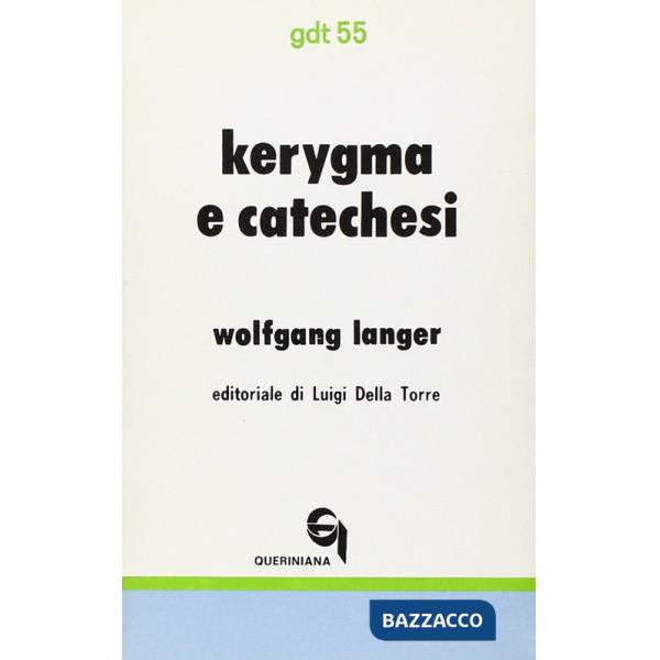 Kérigma e catechesi. Nuovi fondamenti teologici e didattici dell'insegnamento biblico