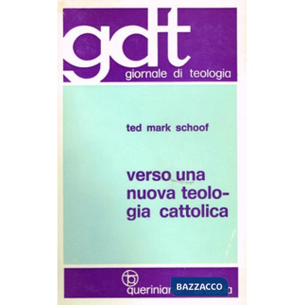 Verso una nuova teologia cattolica