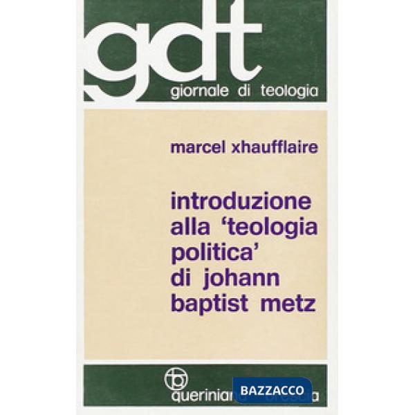 Introduzione alla «Teologia politica» di Johann Baptist Metz
