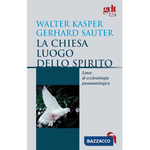 Chiesa luogo dello Spirito. Linee di ecclesiologia pneumatologica (La)