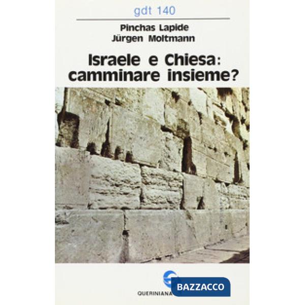 Israele e Chiesa: camminare insieme? Un dialogo