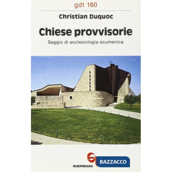 Chiese provvisorie. Saggio di ecclesiologia ecumenica