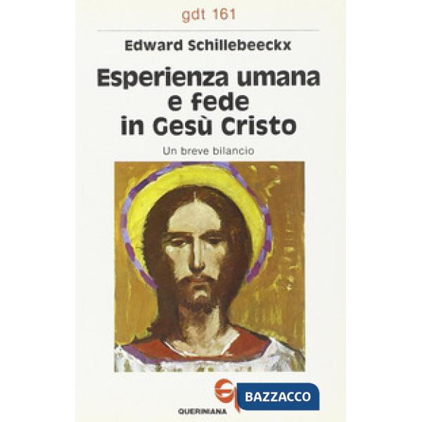Esperienza umana e fede in Gesù Cristo. Un breve bilancio