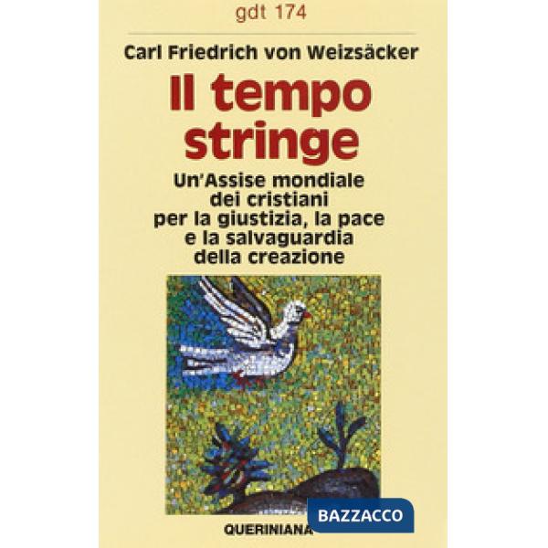 Tempo stringe. Un'assise mondiale dei cristiani per la giustizia, la pace e la salvaguardia della creazione (Il)