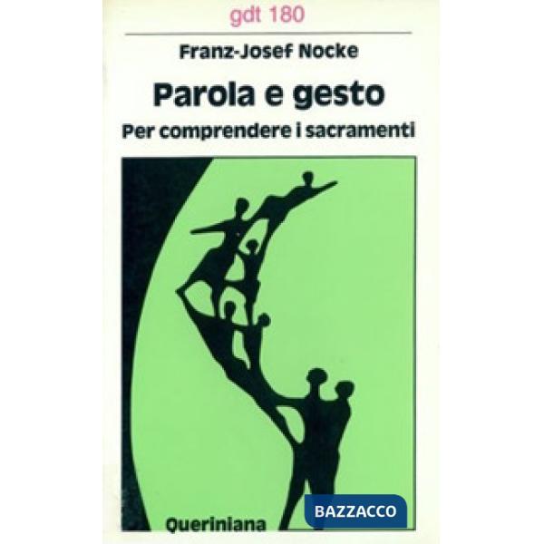 Parola e gesto. Per comprendere i sacramenti