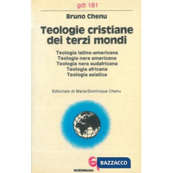 Teologie cristiane dei terzi mondi. Teologia latino-americana, nera americana, nerasudafricana, africana, asiatica