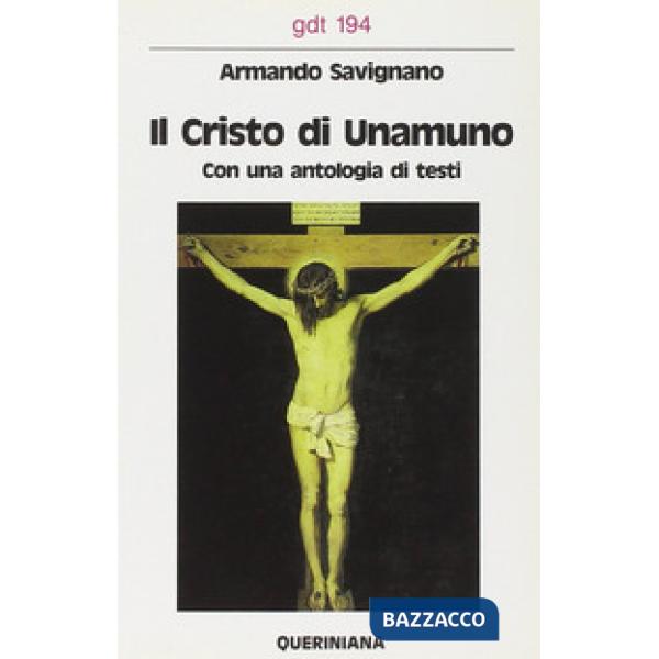 Cristo di Unamuno. Con una antologia di testi (Il)