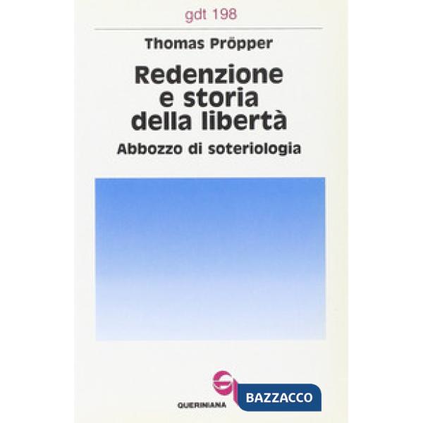 Redenzione e storia della libertà. Abbozzo di soteriologia