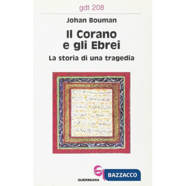 Corano e gli ebrei. La storia di una tragedia (Il)