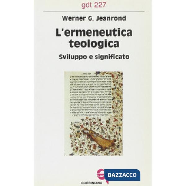 Ermeneutica teologica. Sviluppo e significato (L')
