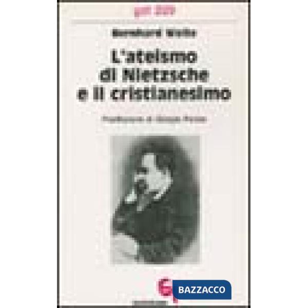 Ateismo di Nietzsche e il cristianesimo (L')