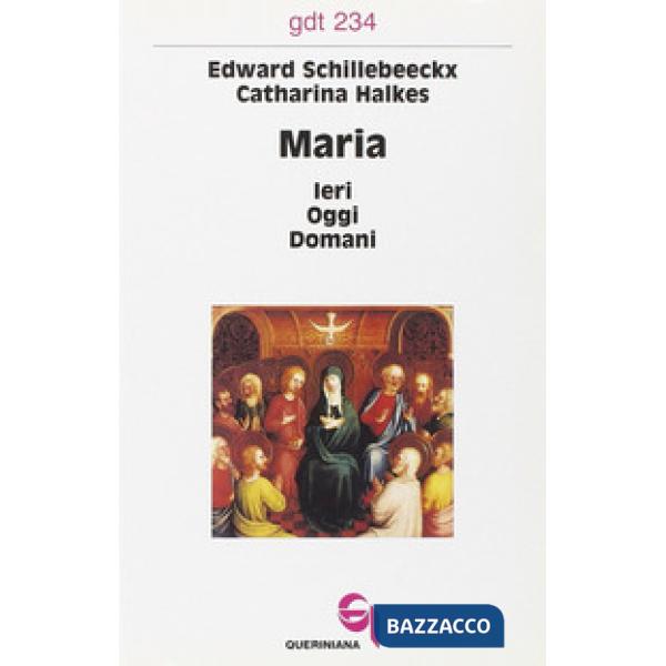 Maria: ieri, oggi, domani