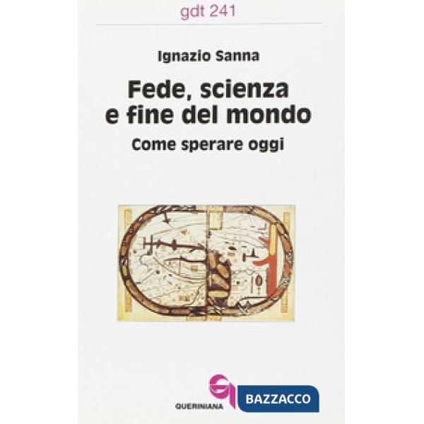 Fede, scienza e fine del mondo. Come sperare oggi
