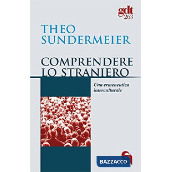 Comprendere lo straniero. Una ermeneutica interculturale