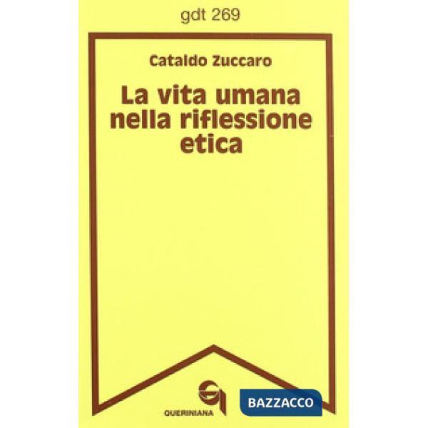 Vita umana nella riflessione etica (La)