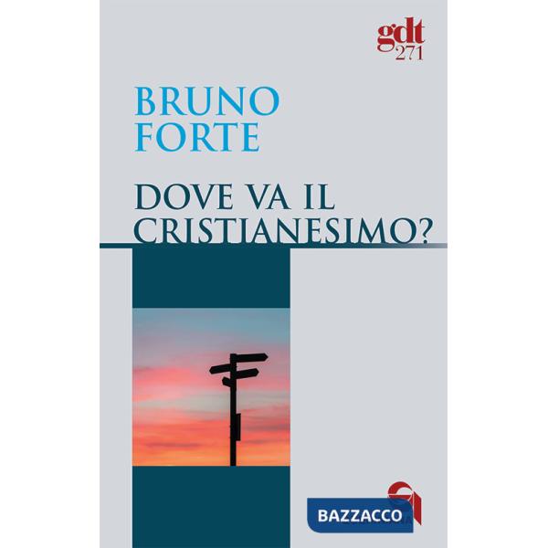 Dove va il cristianesimo?