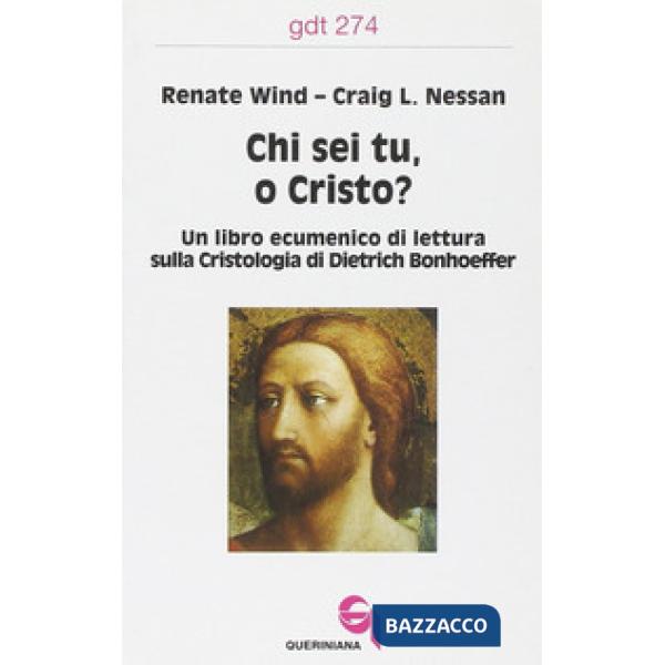 Chi sei tu, o Cristo? Un libro ecumenico di lettura sulla cristologia di Dietrich Bonhoeffer
