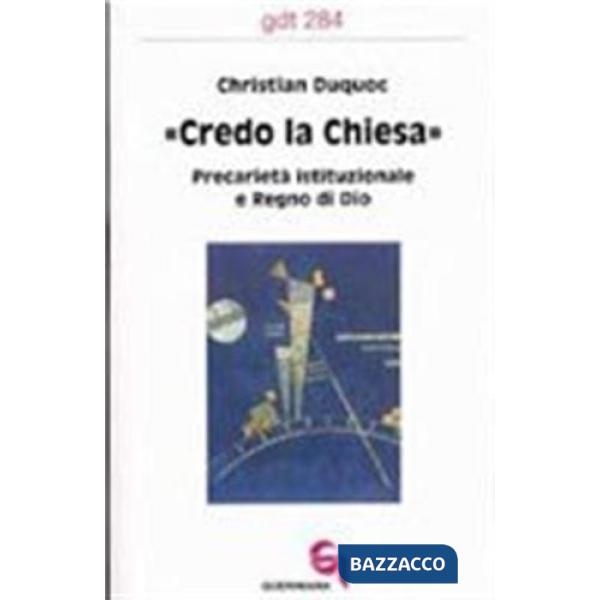 «Credo la Chiesa». Precarietà istituzionale e regno di Dio