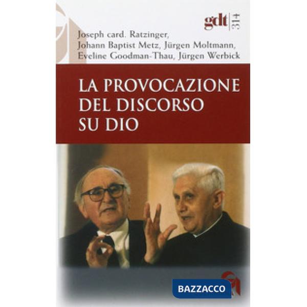 Provocazione del discorso su Dio (La)