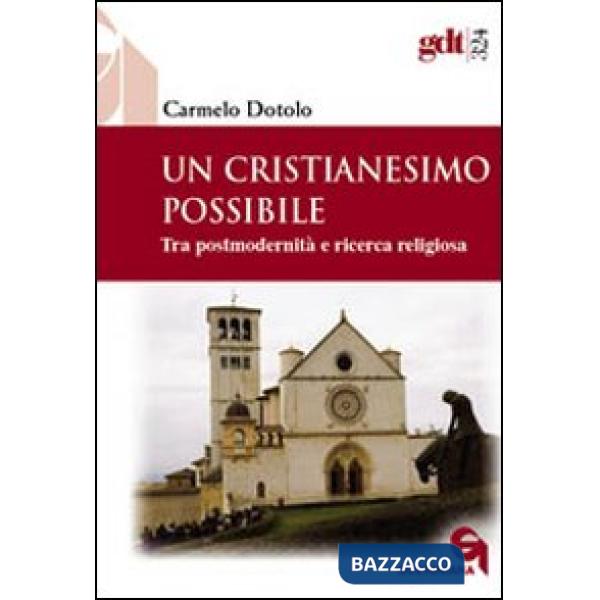 Cristianesimo possibile. Tra postmodernità e ricerca religiosa (Un)