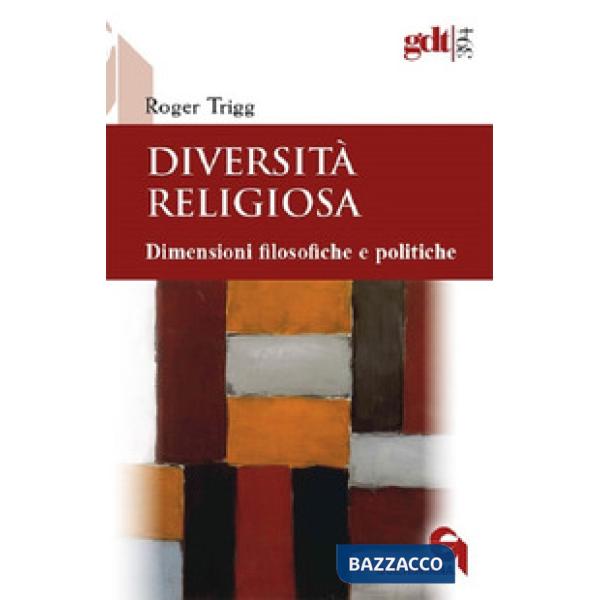 Diversità religiosa. Dimensioni filosofiche e politiche