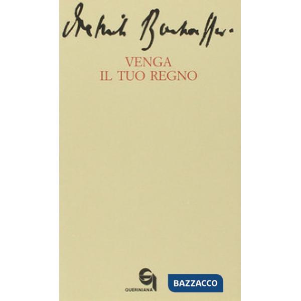 Venga il tuo regno-Le dieci parole del Signore: prima tavola. La preghiera della comunità per l'avvento del regno di Dio sulla t