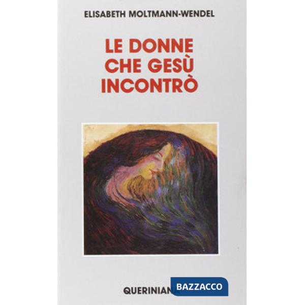 Donne che Gesù incontrò (Le)
