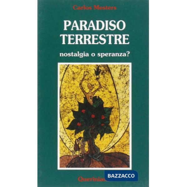Paradiso terrestre. Nostalgia o speranza?