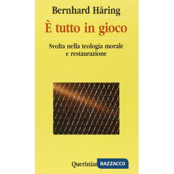 È tutto in gioco. Svolta nella teologia morale e restaurazione