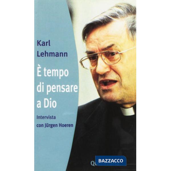 È tempo di pensare a Dio. Intervista con Jurgen Hoeren