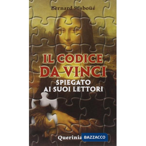 Codice da Vinci spiegato ai suoi lettori (Il)