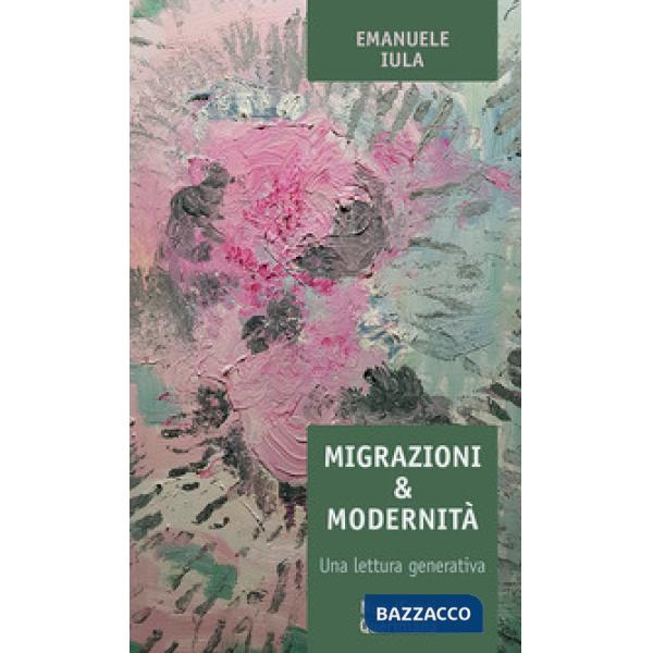 Migrazioni e modernità. Una lettura generativa