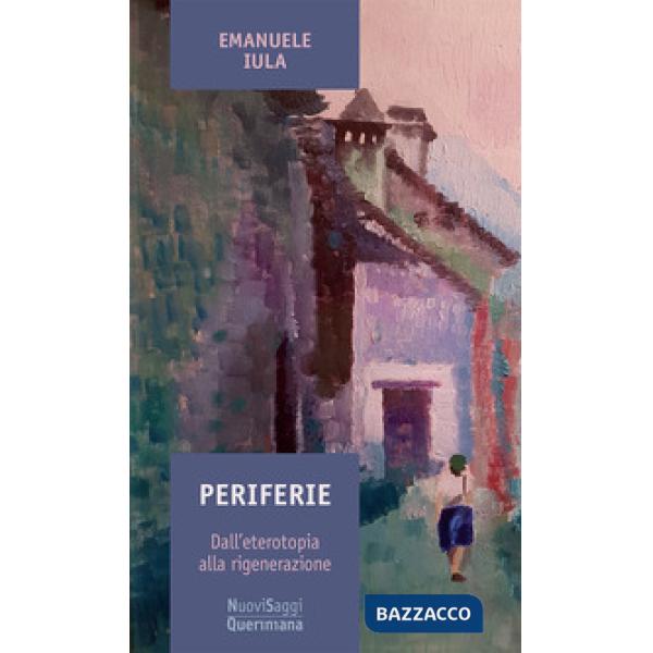 Periferie. Dall'eterotopia alla rigenerazione