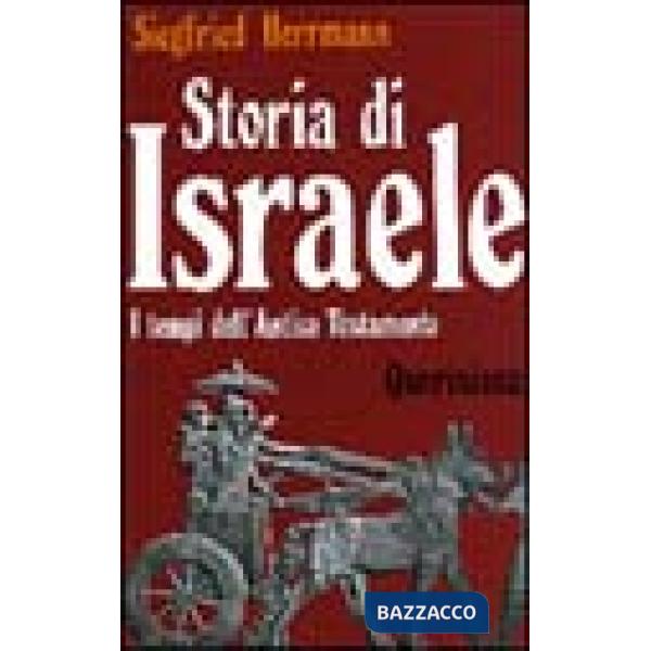 Storia di Israele. I tempi dell'Antico Testamento