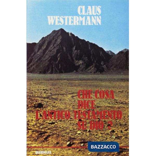 Che cosa dice l'Antico Testamento su Dio?