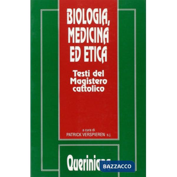 Biologia, medicina ed etica. Testi del magistero cattolico