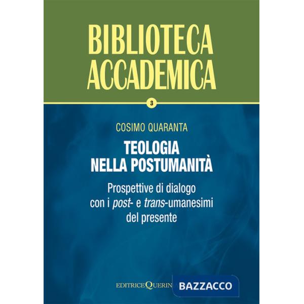 Teologia nella postumanità. Prospettive di dialogo con i post- e trans-umanesimi del presente