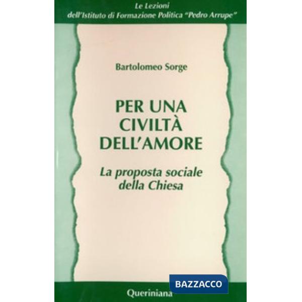 Per una civiltà dell'amore. La proposta sociale della Chiesa