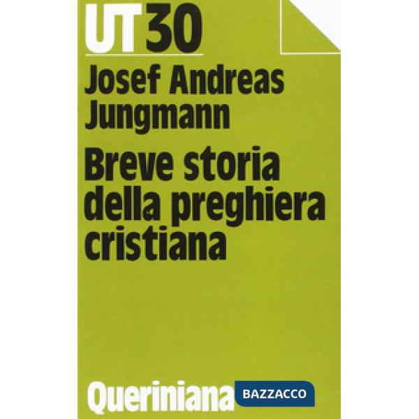 Breve storia della preghiera cristiana